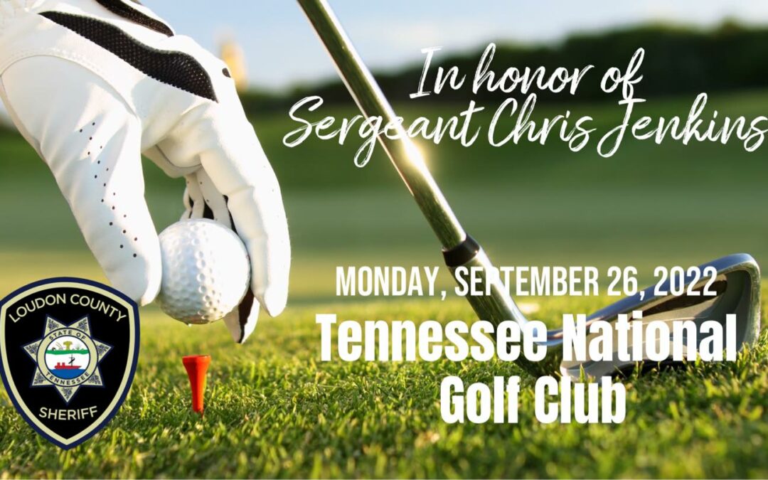 Sgt. Chris Jenkins Memorial Golf Tournament Reminder