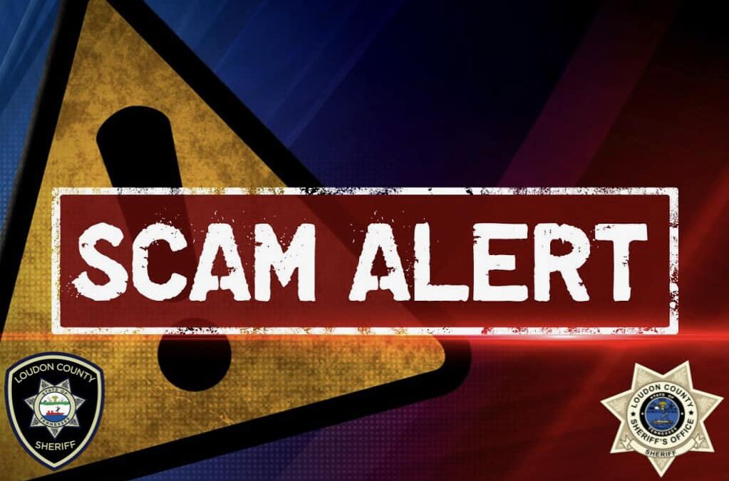 LCSO Detectives Warn of Multiple Scams Targeting Loudon County Citizens